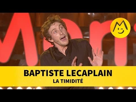 Baptiste Lecaplain - La timidité