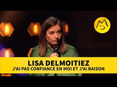 Lisa Delmoitiez - J'ai pas confiance en moi et j'ai raison